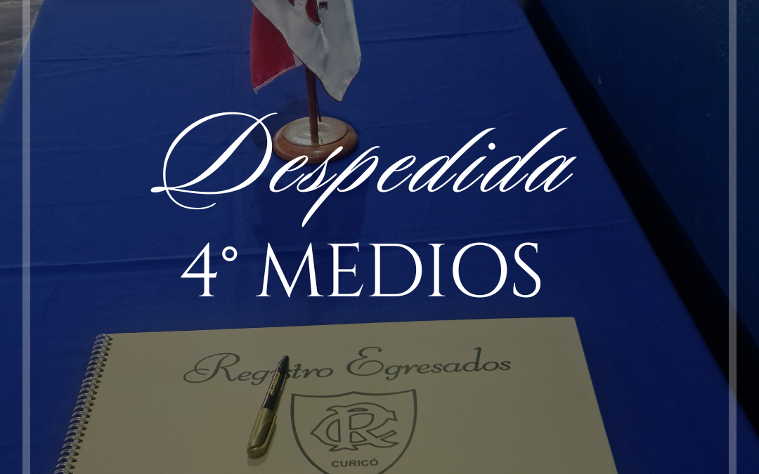 DESPEDIDA CUARTOS MEDIOS