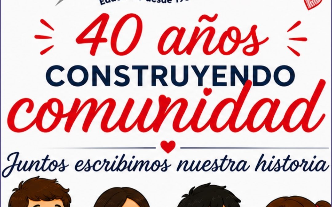 40 AÑOS CREANDO COMUNIDAD