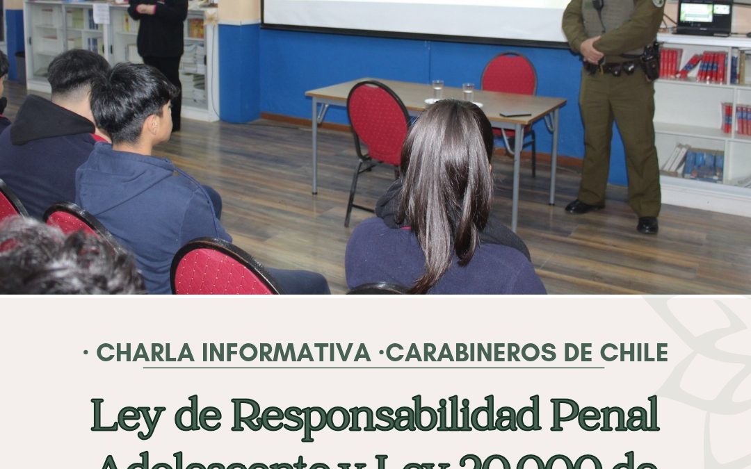 CARABINEROS COMPARTIÓ IMPORTANTE INFORMACIÓN CON NUESTROS ESTUDIANTES.