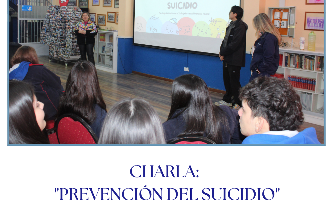 4° MEDIO C ASISTIÓ A CHARLA SOBRE PREVENCIÓN DEL SUICIDIO