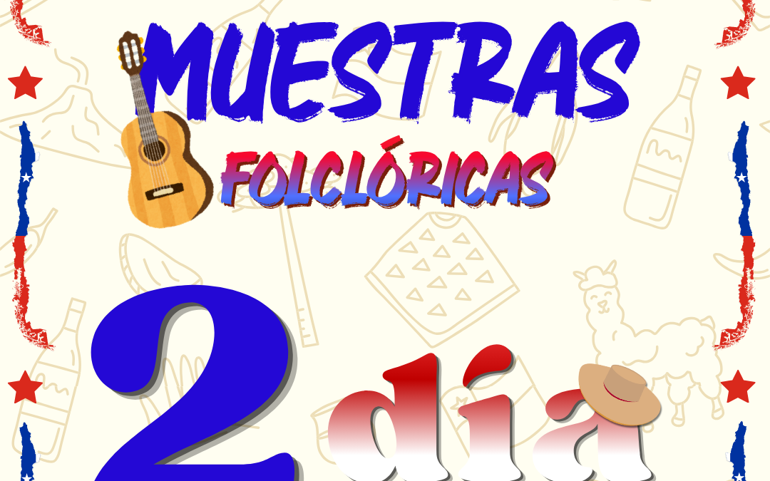 SEGUNDA MUESTRA FOLCLÓRICA 🇨🇱